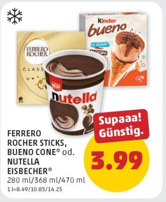 FERRERO ROCHER STICKS, BUENO CONE od. NUTELLA EISBECHER